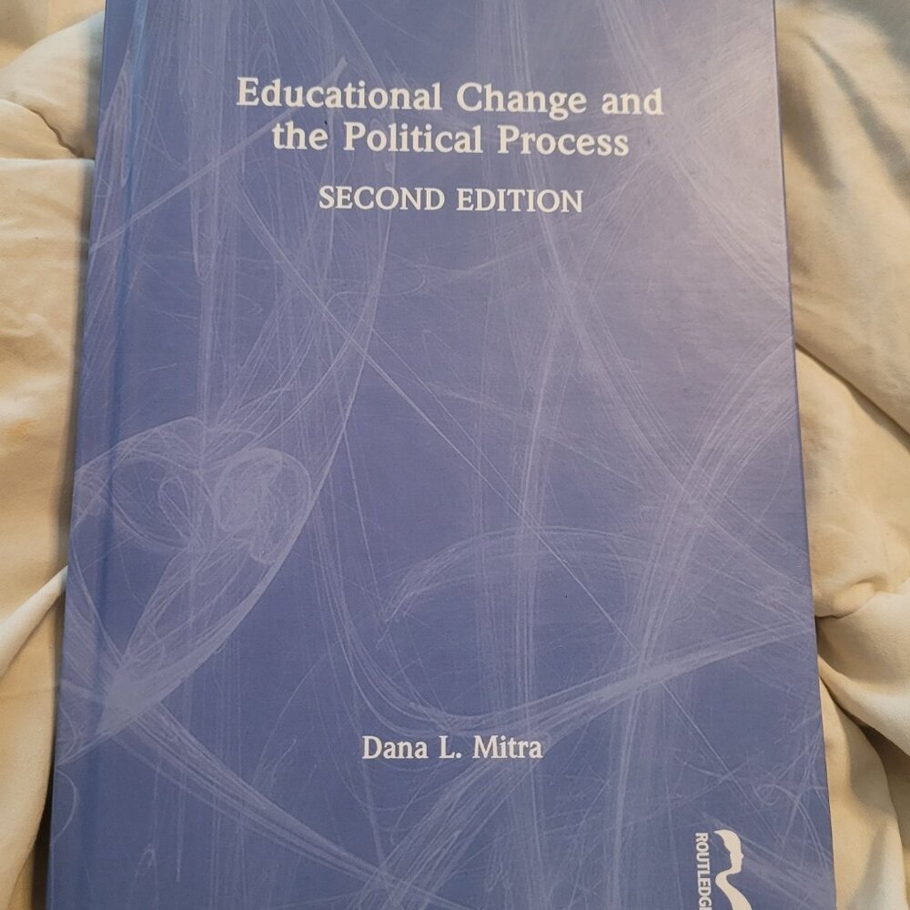Educational Change and the Political Process by Dana L. Mitra Hardcover Book